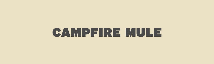 text reading campfire mule