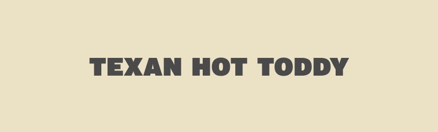 text reading texan hot toddy