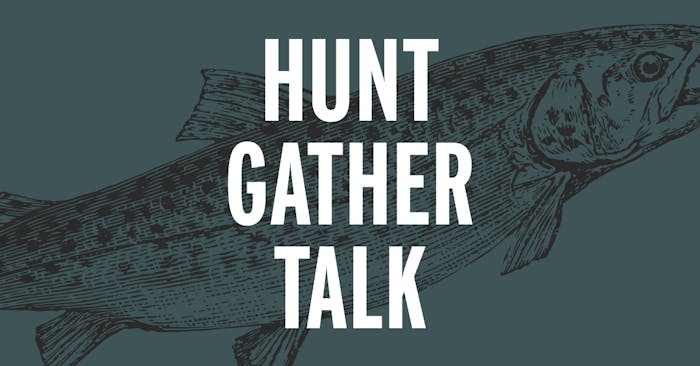 teal blue background with a sketch of a fish, white text overlay reading, HUNT GATHER TALK
